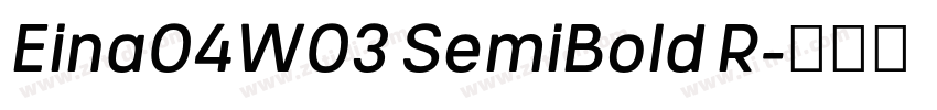Eina04W03 SemiBold R字体转换